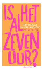 Is het al zeven uur? 9789493256088 Margot C. Pol, Boeken, Verzenden, Zo goed als nieuw, Margot C. Pol