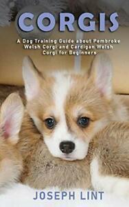 Corgis: A Dog Training Guide about Pembroke Welsh Corgi and, Livres, Livres Autre, Envoi