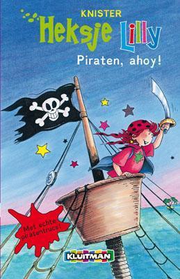 Piraten, ahoy! / Heksje Lilly 9789020694628 Knister, Livres, Livres pour enfants | Jeunesse | Moins de 10 ans, Envoi