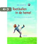 Voetballen in de hemel 9789047705413 Anke Kranendonk, Boeken, Verzenden, Zo goed als nieuw, Anke Kranendonk