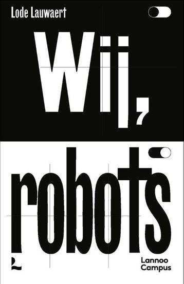 Wij, robots 9789401470544 Lode Lauwaert, Verzenden, Lode Lauwaert