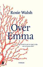 Over Emma 9789022594957 Rosie Walsh, Verzenden, Rosie Walsh