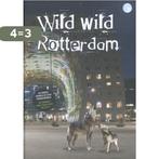 Wild Wild Rotterdam 9789492077356 Bart van Damme, Verzenden, Zo goed als nieuw, Bart van Damme