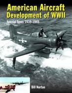 American Aircraft Development of WWII 9780859791885, William Norton, Verzenden