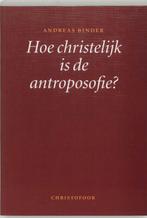 Hoe christelijk is de antroposofie ? 9789062385898 A. Binder, Verzenden, Gelezen, A. Binder