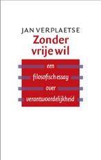 Zonder vrije wil 9789057123283 Jan Verplaetse, Boeken, Verzenden, Gelezen, Jan Verplaetse
