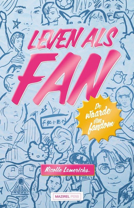 Leven als fan 9789464560251 Nicolle Lamerichs, Boeken, Overige Boeken, Zo goed als nieuw, Verzenden