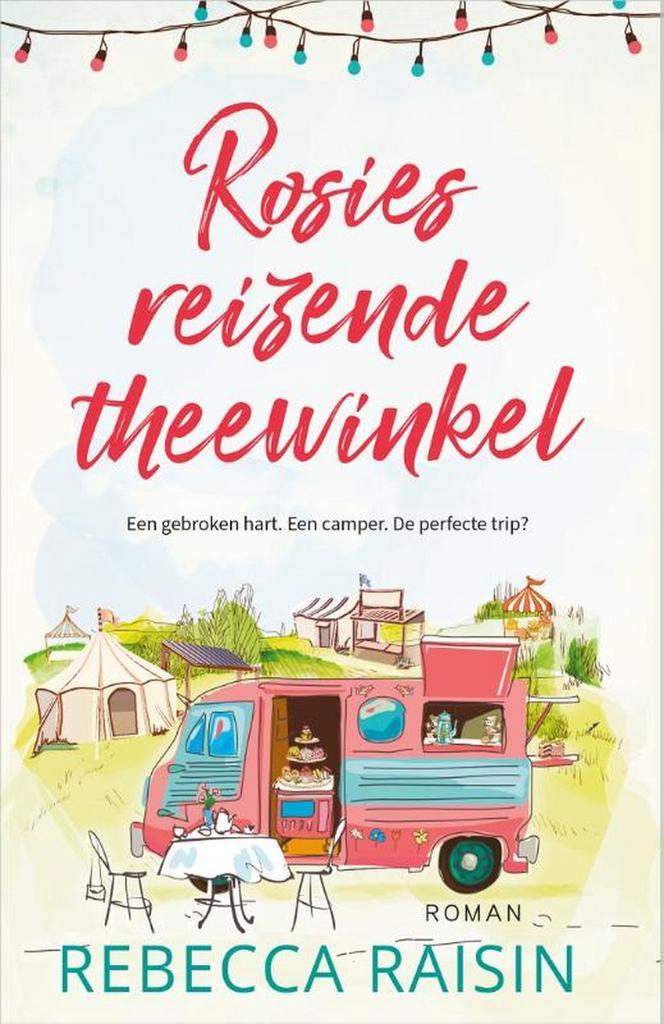 Rosies reizende theewinkel 9789402712971 Rebecca Raisin, Boeken, Romans, Gelezen, Verzenden
