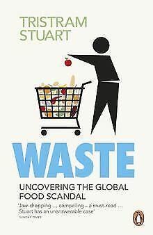 Waste: The True Cost of What the Global Food Industry Th..., Livres, Livres Autre, Envoi