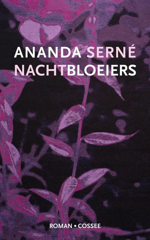 Nachtbloeiers (9789464520187, Ananda Serné) (Ananda Serné), Boeken, Romans, Nieuw, Verzenden