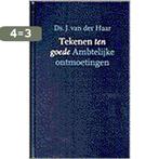 Tekenen ten goede. ambtelijke ontmoetingen 9789061406488, Boeken, Verzenden, Gelezen, Van der Haar