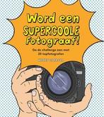 Word een supercoole fotograaf, Nieuw, Nederlands, Verzenden