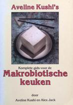 Aveline Kushis komplete gids voor de makrobiotische keuken, Boeken, Verzenden, Gelezen, A. Kushi