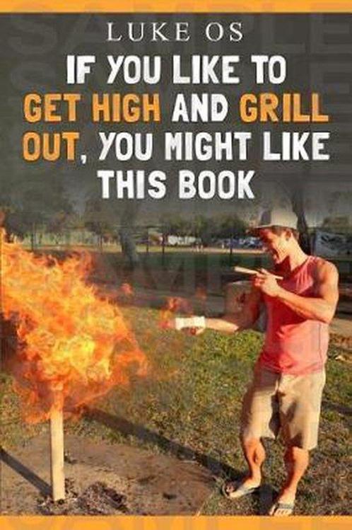 If You Like To Get High and Grill Out, You Might Like This, Boeken, Overige Boeken, Gelezen, Verzenden