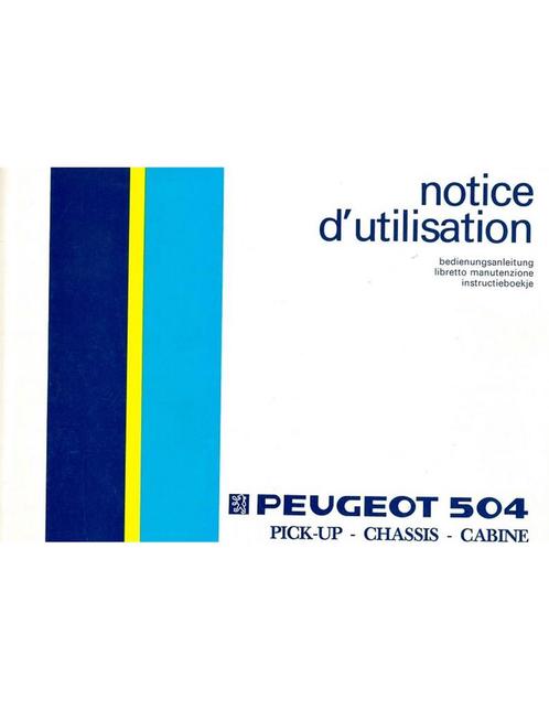 1985 PEUGEOT 504 PICK-UP INSTRUCTIEBOEKJE, Auto diversen, Handleidingen en Instructieboekjes, Ophalen of Verzenden