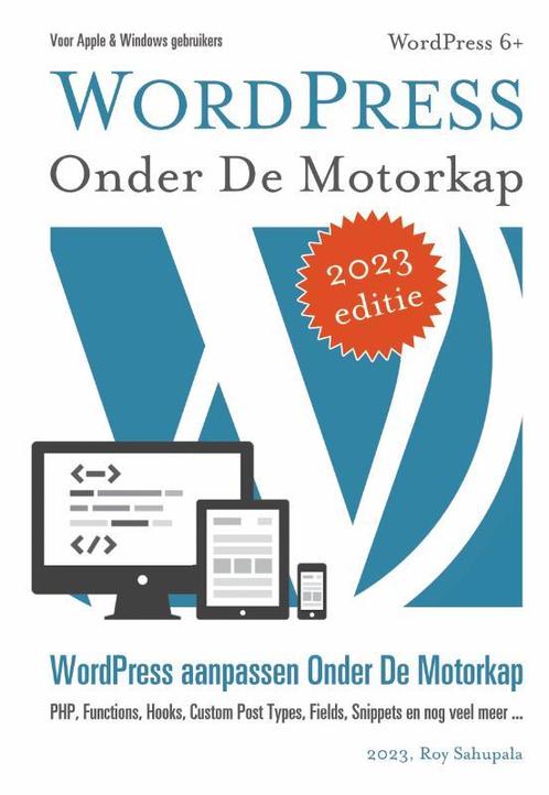 WordPress Onder De Motorkap 9789081706261, Livres, Informatique & Ordinateur, Envoi