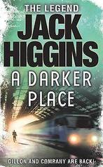 Sean Dillon Series (16) - A Darker Place  Higgins, Jack, Higgins, Jack, Verzenden