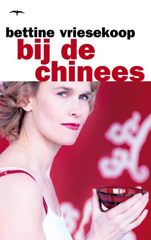 Bij de Chinees 9789060056257 Bettine Vriesekoop, Boeken, Overige Boeken, Gelezen, Verzenden