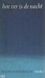 Hoe ver is de nacht 9789026302626 Oosterhuis, Boeken, Verzenden, Gelezen, Oosterhuis