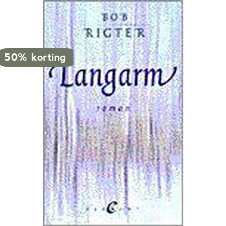 LANGARM 9789056890650 B. Rigter, Boeken, Romans, Gelezen, Verzenden