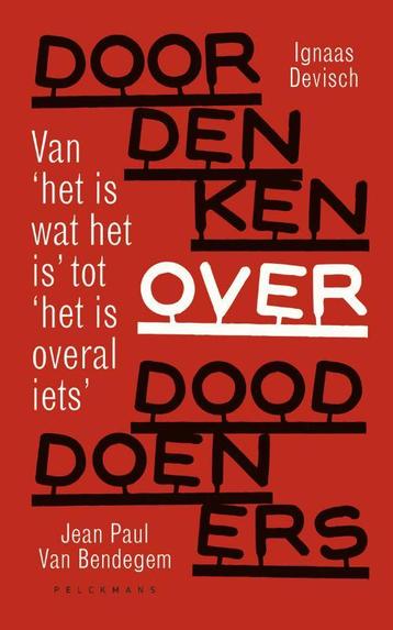 Doordenken over dooddoeners 9789463104067 Ignaas Devisch, Verzenden, Ignaas Devisch