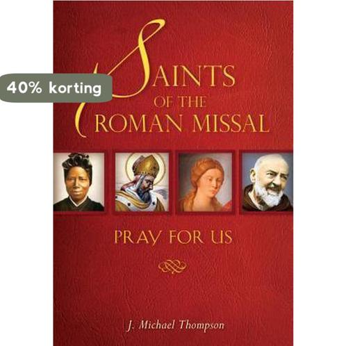 Saints of the Roman Missal 9780764821035 J.Michael Thompson, Boeken, Overige Boeken, Zo goed als nieuw, Verzenden