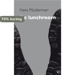 De lunchroom 9789493214415 Hans Muiderman, Boeken, Verzenden, Zo goed als nieuw, Hans Muiderman