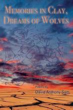 Memories in Clay, Dreams of Wolves 9781496078834, David Anthony Sam, Verzenden