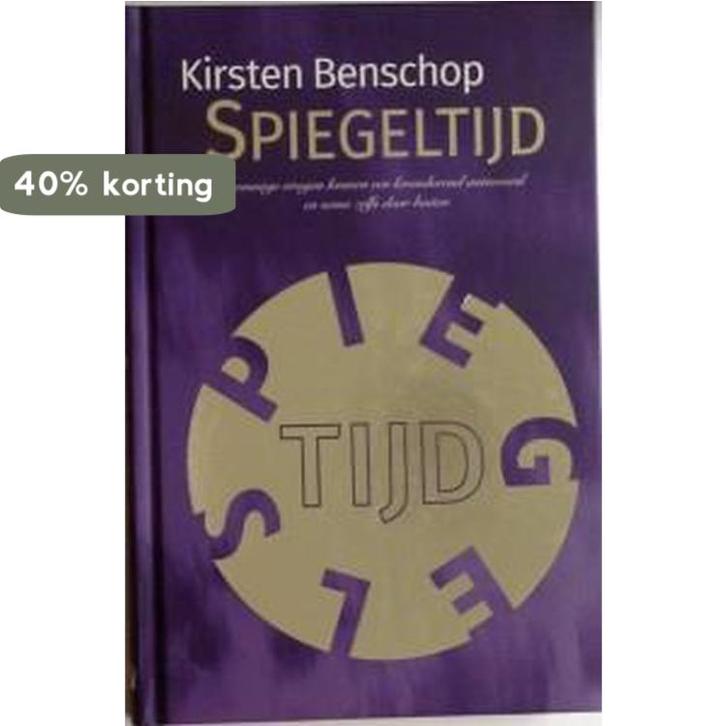 Spiegeltijd 9789082482508 Kirsten Benschop, Boeken, Romans, Zo goed als nieuw, Verzenden