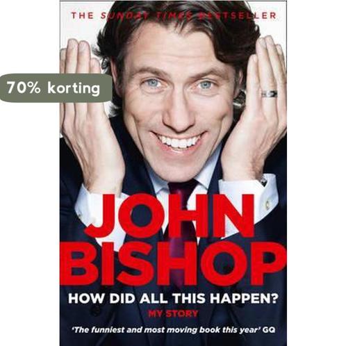 How Did All This Happen 9780007436149 John Bishop, Boeken, Overige Boeken, Gelezen, Verzenden