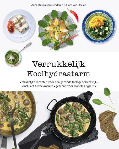 Verrukkelijk koolhydraatarm 9789082659870, Boeken, Kookboeken, Zo goed als nieuw, Verzenden