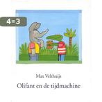Olifant en de tijdmachine 9789074336345 Max Velthuijs, Verzenden, Zo goed als nieuw, Max Velthuijs