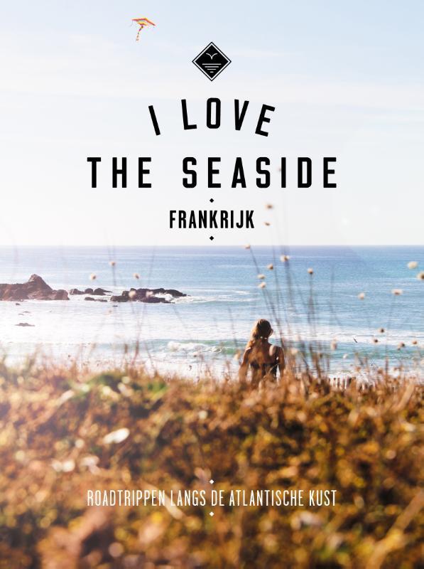 Frankrijk / I love the seaside 9789057678875, Boeken, Reisgidsen, Zo goed als nieuw, Verzenden