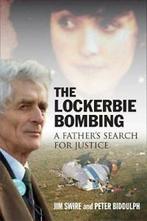 The Lockerbie Bombing: A Fathers Search for Justice By Jim, Verzenden, Peter Biddulph, Doctor Jim Swire