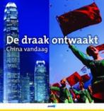 De draak ontwaakt / China vandaag 9789018027254, Verzenden, Zo goed als nieuw
