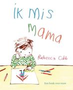 Ik mis mama 9789462020580 Rebecca Cobb, Verzenden, Zo goed als nieuw, Rebecca Cobb