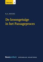 De kroongetuige in het Passageproces / OM-reeks / 6, Boeken, Verzenden, Zo goed als nieuw, R.A. Hoving