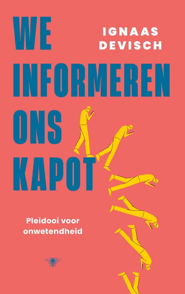 We informeren ons kapot 9789403128528 Ignaas Devisch, Boeken, Romans, Gelezen, Verzenden