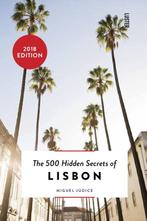 The 500 hidden secrets of Lisbon / The 500 Hidden Secrets, Verzenden, Gelezen, Miguel Judice