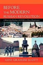 Before the Modern Russian Revolution: A Memoir . Scott,, Zo goed als nieuw, Scott, Gini Graham, Jd, Verzenden