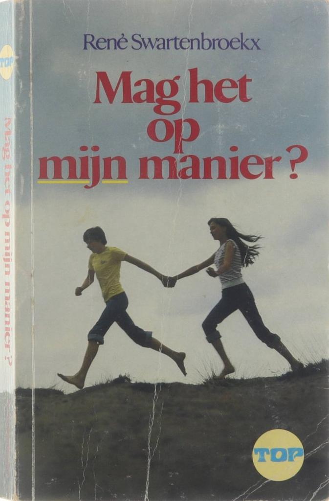 Mag het op mijn manier ? / Top 9789031705047 Swartenbroeckx, Boeken, Kinderboeken | Jeugd | 13 jaar en ouder, Gelezen, Verzenden