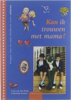 Vragen van en voor kinderen - Kan ik trouwen met mama?, Lidewij van den Berg, B. Peeters, Verzenden