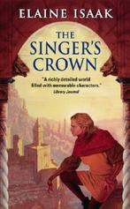 The Singers Crown 9780060782542, Verzenden, Elaine Isaak