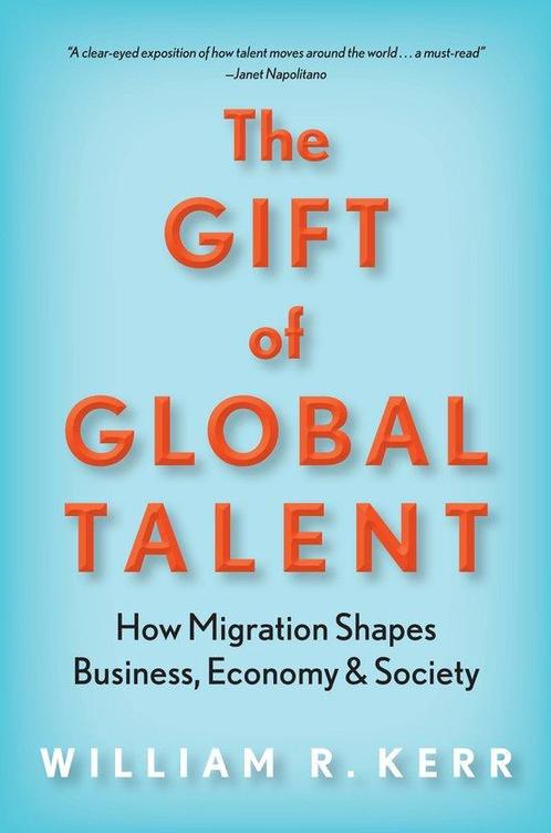 The Gift of Global Talent How Migration Shapes Business,, Boeken, Overige Boeken, Gelezen, Verzenden