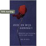 Oud en wijs genoeg 9789058290786 Kats W., Boeken, Godsdienst en Theologie, Verzenden, Zo goed als nieuw, Kats W.
