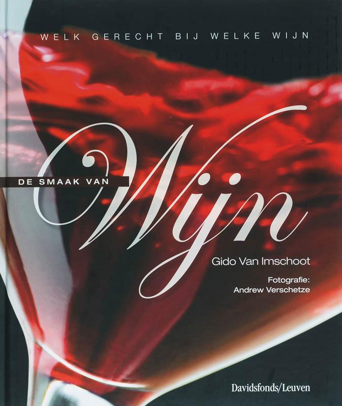 De smaak van wijn 9789058264503 G. Imschoot, Boeken, Kookboeken, Gelezen, Verzenden