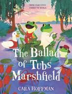 The Ballad of Tubs Marshfield 9780062865472 Cara Hoffman, Boeken, Verzenden, Gelezen, Cara Hoffman