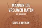 Mannen die vrouwen haten / Dwarsligger / 638 9789049807719, Boeken, Thrillers, Verzenden, Zo goed als nieuw, Stieg Larsson