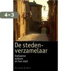 De stedenverzamelaar 9789076270715, Boeken, Verzenden, Gelezen