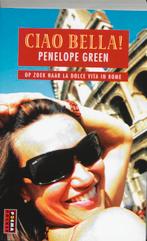 Ciao Bella 9789021006963 Penelope Green, Boeken, Verzenden, Gelezen, Penelope Green